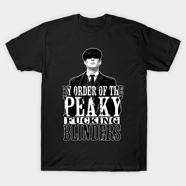 By order of the Peaky Blinders T-Shirt by sisidsi